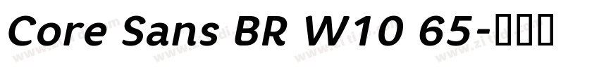 Core Sans BR W10 65字体转换 Core Sans BR W10 65字体转换